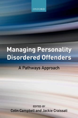 Managing Personality Disordered Offenders: A Pathways Approach