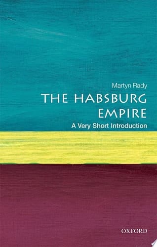 The Habsburg Empire: A Very Short Introduction