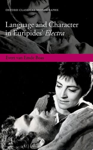 Language and Character in Euripides' Electra (Oxford Classical Monographs)