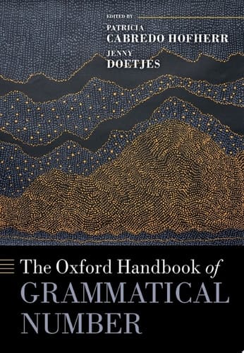 The Oxford Handbook of Grammatical Number (Oxford Handbooks)