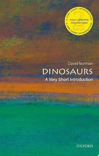 Dinosaurs: A Very Short Introduction (Very Short Introductions)