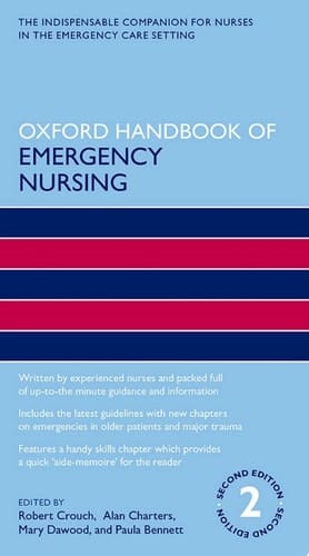 Oxford Handbook of Emergency Nursing (Oxford Handbooks in Nursing)