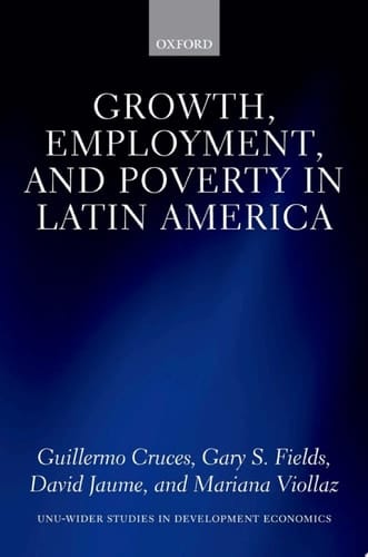 Growth, Employment, and Poverty in Latin America (WIDER Studies in Development Economics)