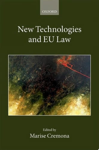 New Technologies and EU Law (Collected Courses of the Academy of European Law Book 2)