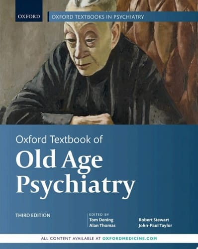 Oxford Textbook of Old Age Psychiatry (Oxford Textbooks in Psychiatry)