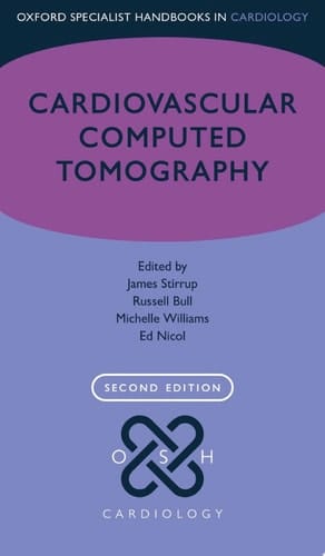 Cardiovascular Computed Tomography (Oxford Specialist Handbooks in Cardiology)