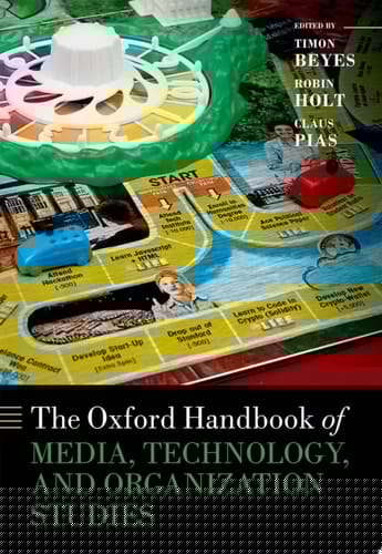 The Oxford Handbook Of Media, Technology, And Organization Studies