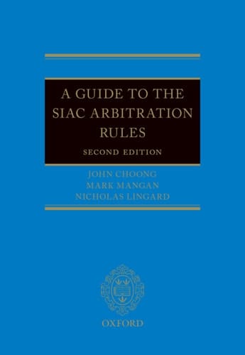 A Guide to the SIAC Arbitration Rules
