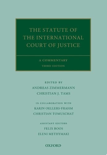The Statute of the International Court of Justice: A Commentary (Oxford Commentaries on International Law)