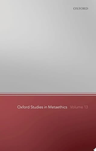 Oxford Studies In Metaethics 13