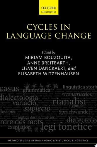 Cycles in Language Change (Oxford Studies in Diachronic and Historical Linguistics Book 37)