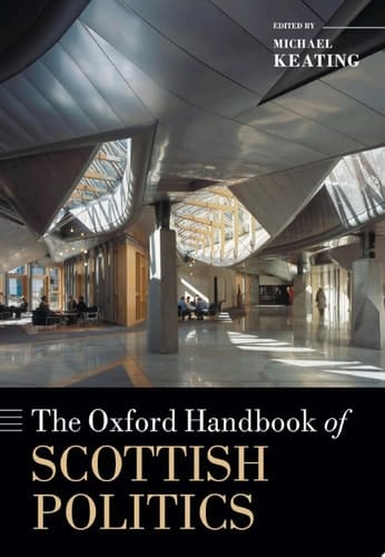 The Oxford Handbook of Scottish Politics (Oxford Handbooks)