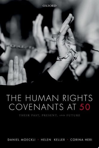 The Human Rights Covenants at 50: Their Past, Present, and Future