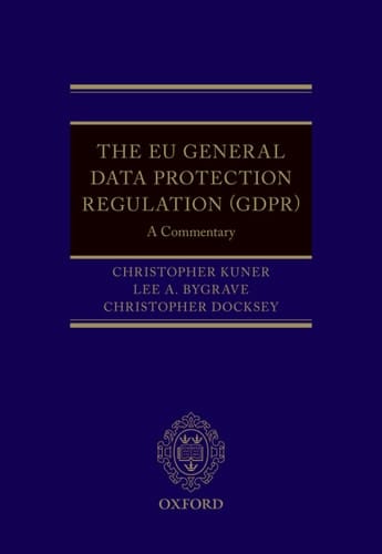 The EU General Data Protection Regulation (GDPR): A Commentary