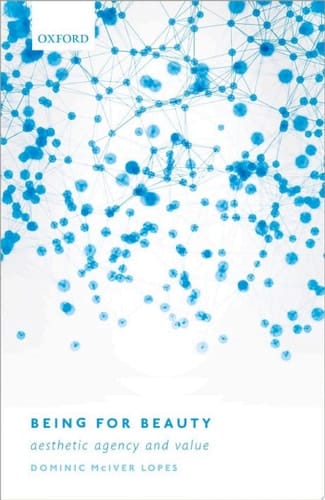 Being for Beauty: Aesthetic Agency and Value