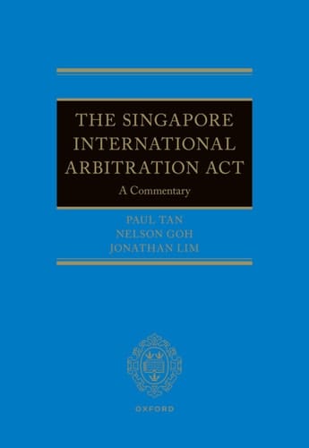 The Singapore International Arbitration Act