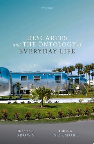 Descartes and the Ontology of Everyday Life