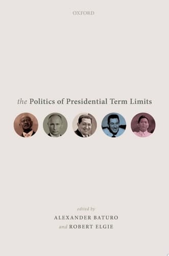 The Politics Of Presidential Term Limits