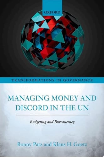 Managing Money and Discord in the UN: Budgeting and Bureaucracy (Transformations in Governance)