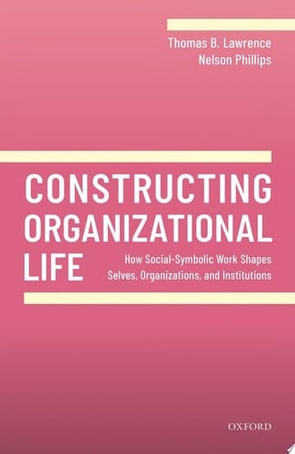 Constructing Organizational Life