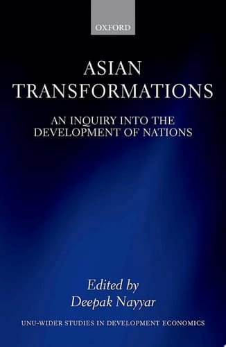 Asian Transformations: An Inquiry into the Development of Nations (WIDER Studies in Development Economics)