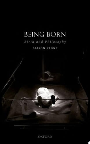 Being Born: Birth And Philosophy