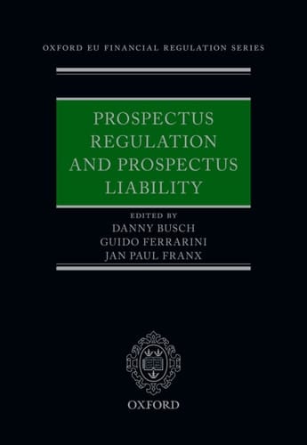 Prospectus Regulation and Prospectus Liability (Oxford EU Financial Regulation)