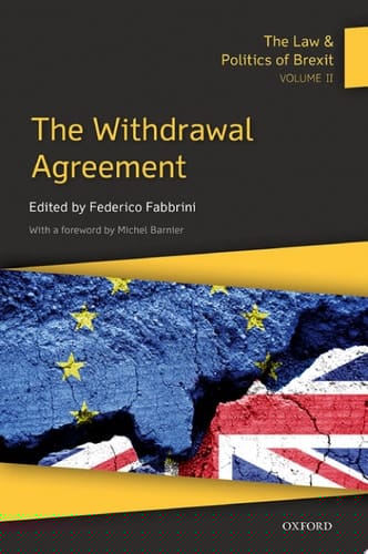 The Law & Politics Of Brexit: Volume Ii