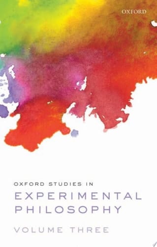 Oxford studies in experimental philosophy. Volume 3