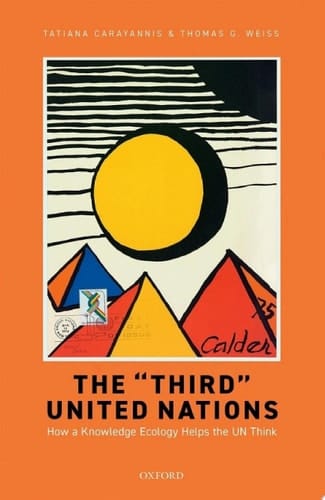 The "Third" United Nations: How a Knowledge Ecology Helps the UN Think