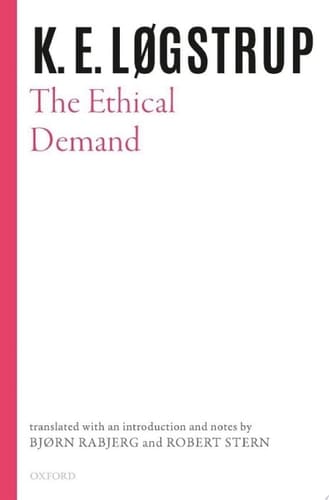 The Ethical Demand (Selected Works of K.E. Logstrup)