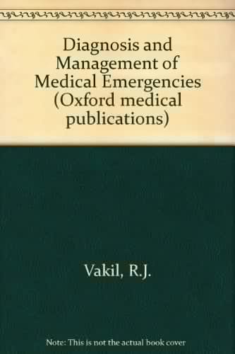 Diagnosis and Management of Medical Emergencies