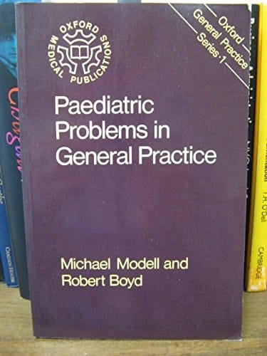 Paediatric Problems in General Practice (Oxford General Practice Series, 1)