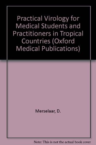 Practical Virology for Medical Students and Practitioners in Tropical Countries (Oxford Medical Publications)
