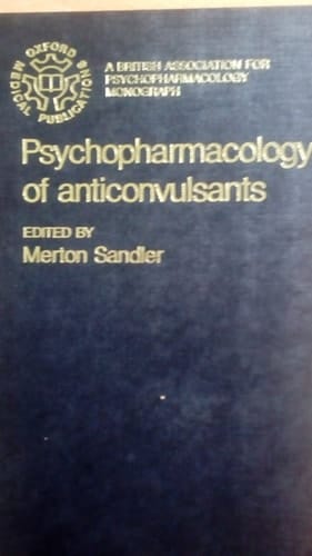 Psychopharmacology of Anticonvulsants (British Association for Psychopharmacology Monographs, 2)