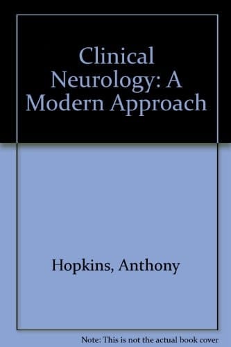 Clinical Neurology: A Modern Approach