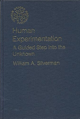 Human Experimentation: A Guided Step into the Unknown