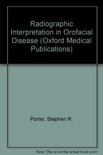 Radiographic Interpretation in Orofacial Disease (Oxford Medical Publications)