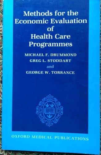 Methods for the Economic Evaluation of Health Care Programs (Oxford Medical Publications)