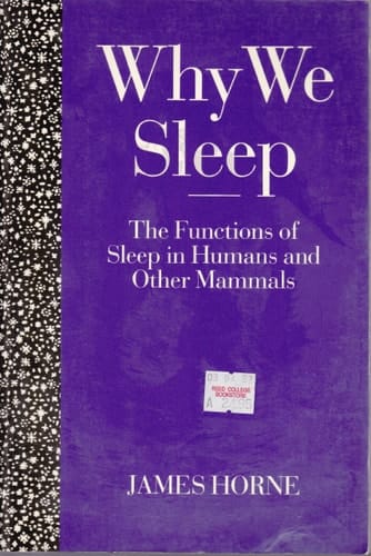 Why We Sleep: The Functions of Sleep in Humans and Other Mammals