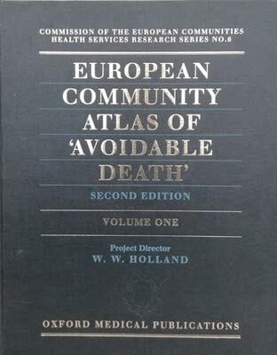 European Community Atlas of "Avoidable Death": Volume One (CEC Health Services Research Series, 6)