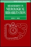 Measurement in Neurological Rehabilitation (Oxford Medical Publications)