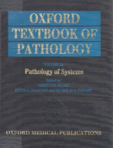 Oxford Textbook of Pathology, Vol. 2a: Pathology of Systems.