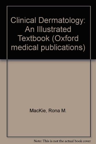 Clinical Dermatology: An Illustrated Textbook