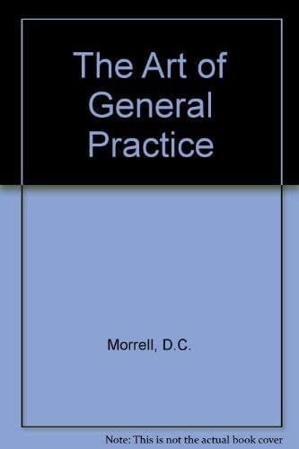 The Art of General Practice (Oxford Medical Publications)