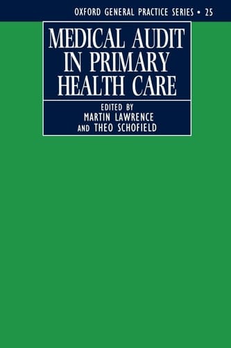 Medical Audit in Primary Health Care (Oxford General Practice Series, 25)