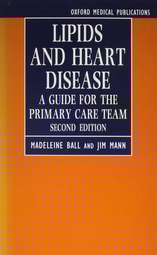 Lipids and Heart Disease: A Guide for the Primary Care Team (Oxford Medical Publications)