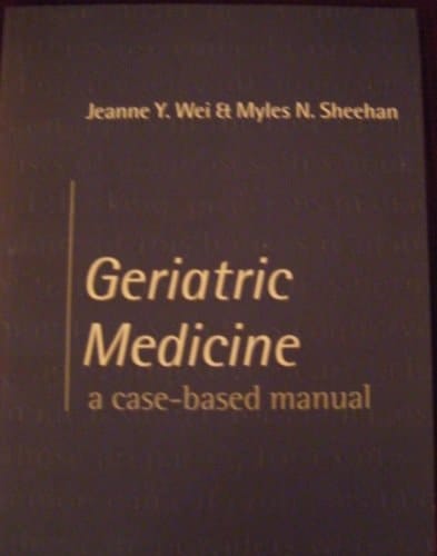 Geriatric Medicine: A Case-Based Manual (Oxford Medical Publications)