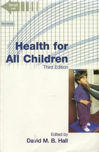 Health for All Children: Report of the Third Working Party on Child Health Surveillance
