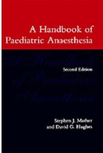 A Handbook of Paediatric Anaesthesia (Oxford Medical Publications)